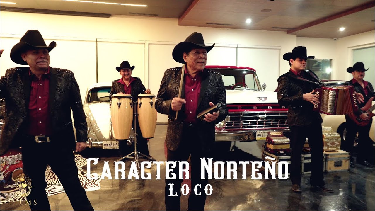 Carácter Norteño - Loco (Video Oficial)