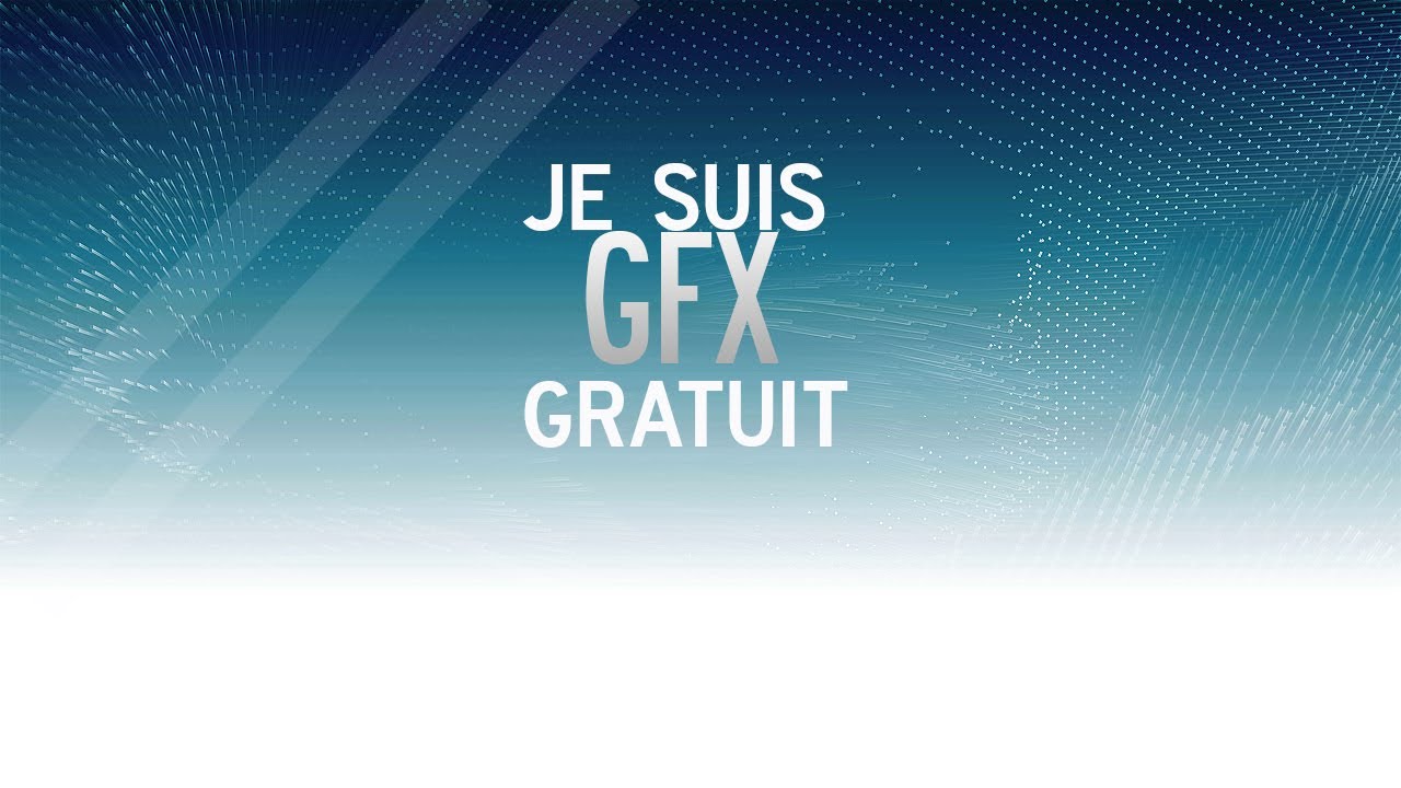 GFX GRATUIT - Explication dans la description !!