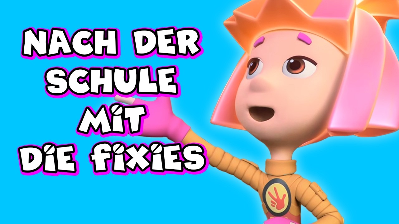 🔴 Nach der Schule mit Die Fixies! – Ganze Folgen zum Anschauen nach der Schule! | Livestream