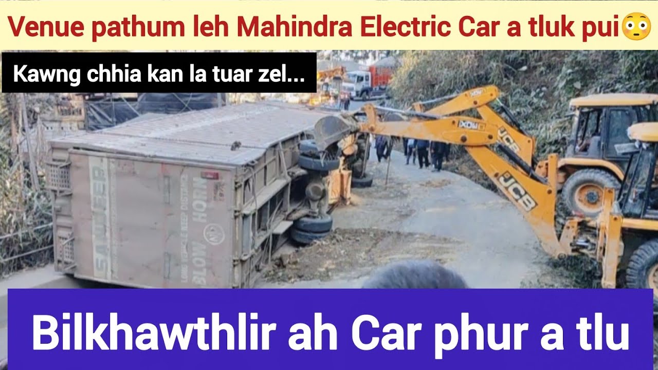 Motor phur a tlu||Hyundai Venue leh Mahindra Electric Car a tluk pui||Eng vanga tlu nge?