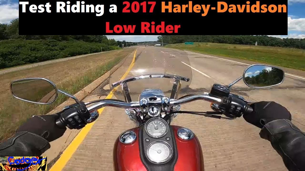 2017 Harley-Davidson Low Rider (Test Ride)