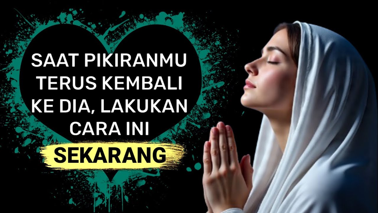 Saat Pikiranmu Selalu Kembali ke Dia, Lakukan Hal Ini