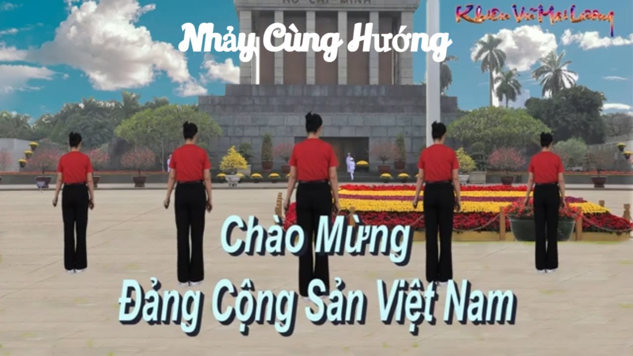 Nhảy Cùng Hướng - Chào Mừng Đảng Cộng Sản Việt Nam - Khiêu Vũ Mai Lương - Nhảy Dân Vũ
