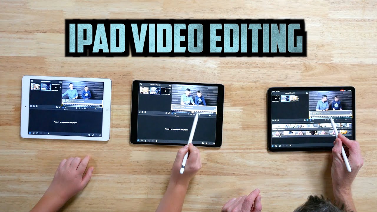 iPad Video Editing Comparison: 2020 iPad Pro vs iPad Air vs 10.5