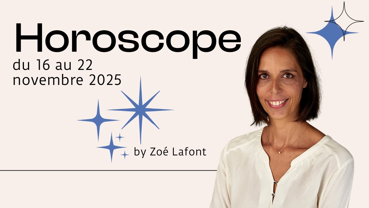 Votre Horoscope du 16 au 22 novembre 2025 🍁 par Zo&eacute; Lafont, astrologue et psychologue