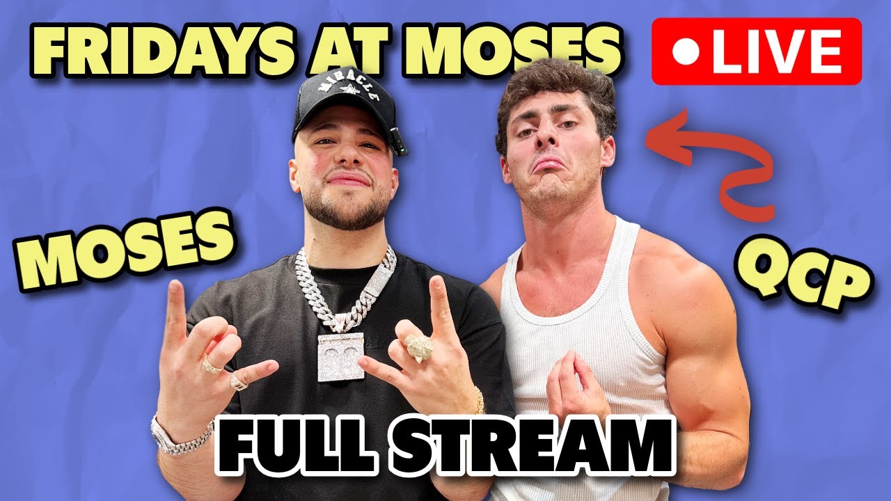 FRIDAYS AT MOSES LIVE FULL STREAM + QCP PULLS UP AND SHOWS LOVE ‼️