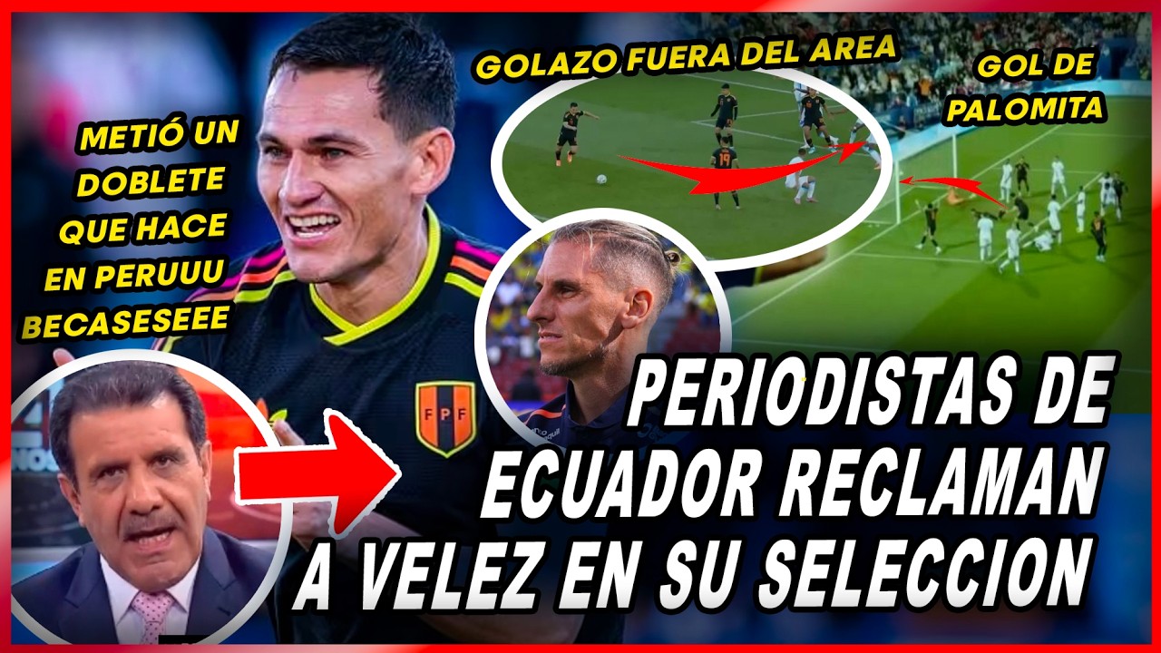 PRENSA ECUATORIANA SORPRENDIDA con GOLES de JAIRO VELEZ, CRITICAN a BECASESE por NO CONVOCARLO ANTES