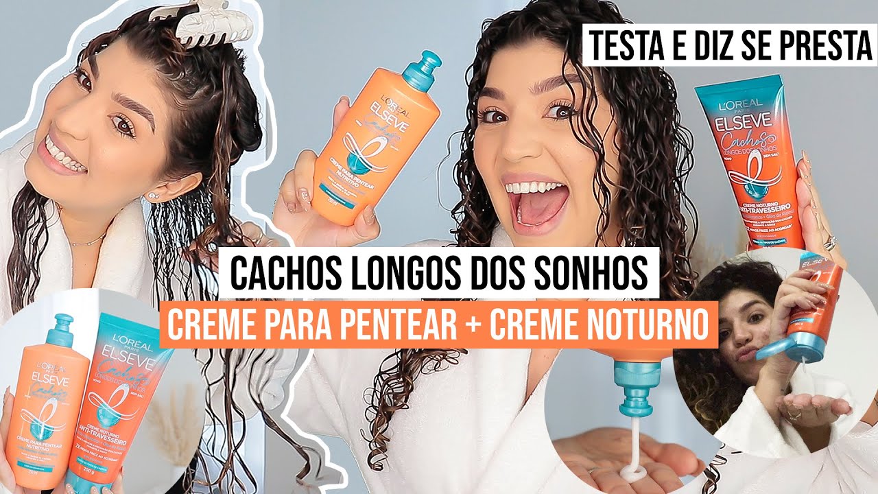 TESTA E DIZ SE PRESTA: Elseve Cachos Longos dos Sonhos CREME PENTEAR + CREME NOTURNO | Jessica Melo