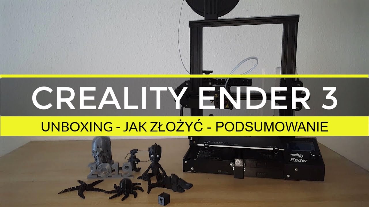 Creality Ender 3 Drukarka 3D - Unboxing PL + Jak zlozyc krok po kroku + Wazne modyfikacje !!!