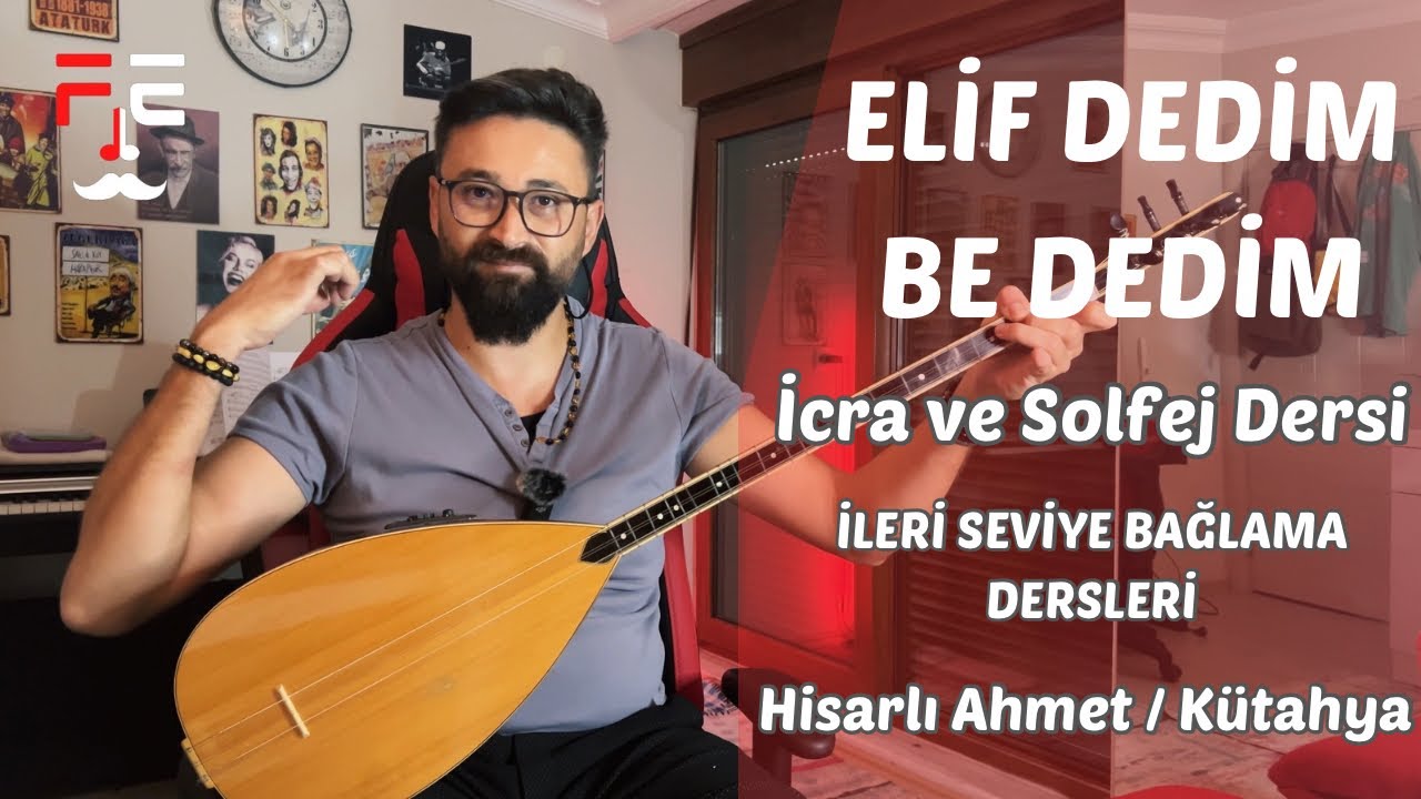 ELİF DEDİM BE DEDİM İCRA VE SOLFEJ DERSİ | (Fatih Evsen ile Bağlama Dersleri)