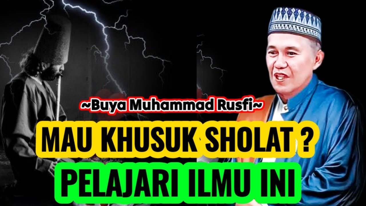 Buya Muhammad Rusfi - Mau Khusuk Sholat ⁉️ Pelajari Ilmu Ini || #LatifahQalbi