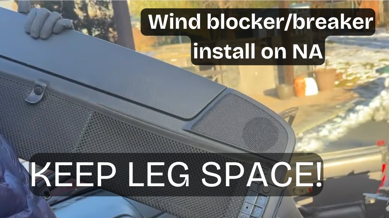 Miata NB Windblocker/Breaker Install on NA &ndash; Keep Leg Room!