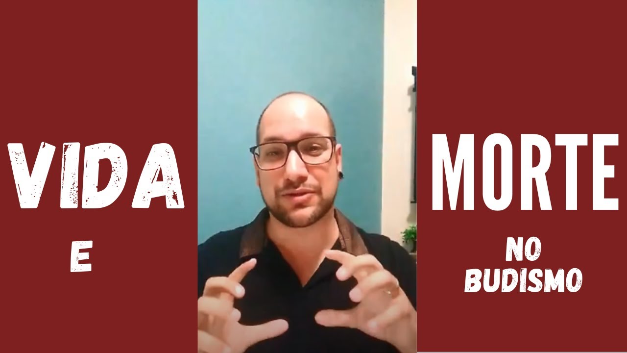 Como o Budismo vê a MORTE
