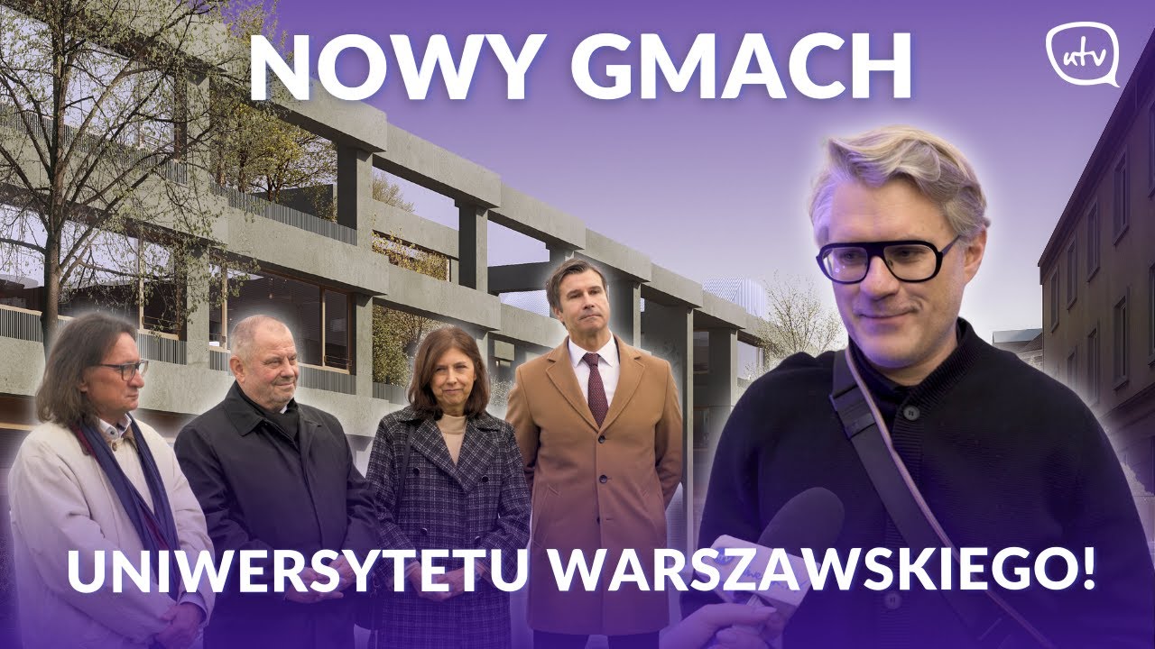 „Fundamenty już są!” - Nowy gmach Uniwersytetu Warszawskiego