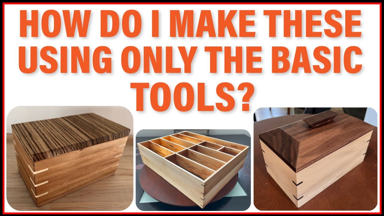 Wood Box Building for Beginners - No fancy tools required 