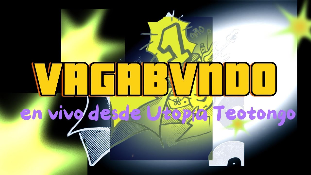 Primer Aniversario Radio Utopix en Utopía Teotongo: VAGABVNDO (live)
