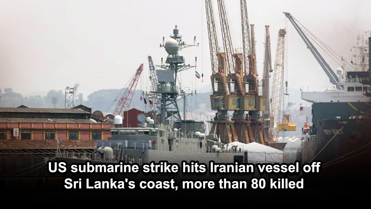 US submarine strike hits Iranian vessel off Sri Lanka's coast, more than 80 killed