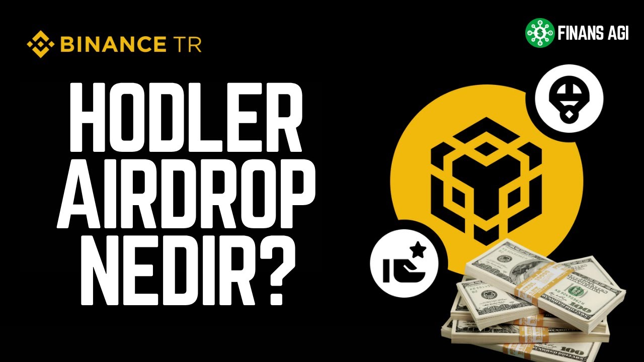 Yeni En Kazan&ccedil;lı Y&ouml;ntem: Binance TR Hodler Airdrop Nedir?