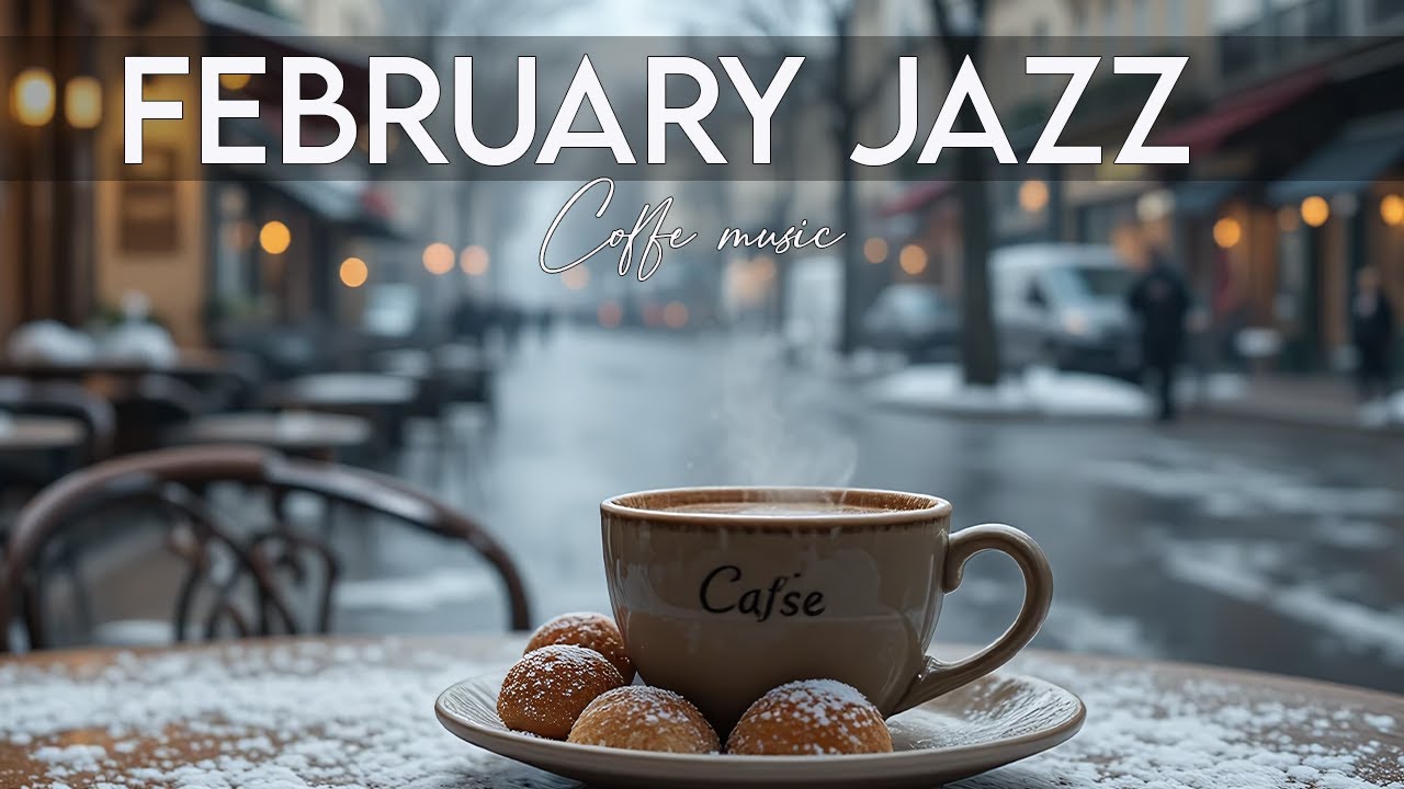 February Jazz | Soft Relaxing Jazz & Happy Bossa Nova Instrumental for Work and Study🎶