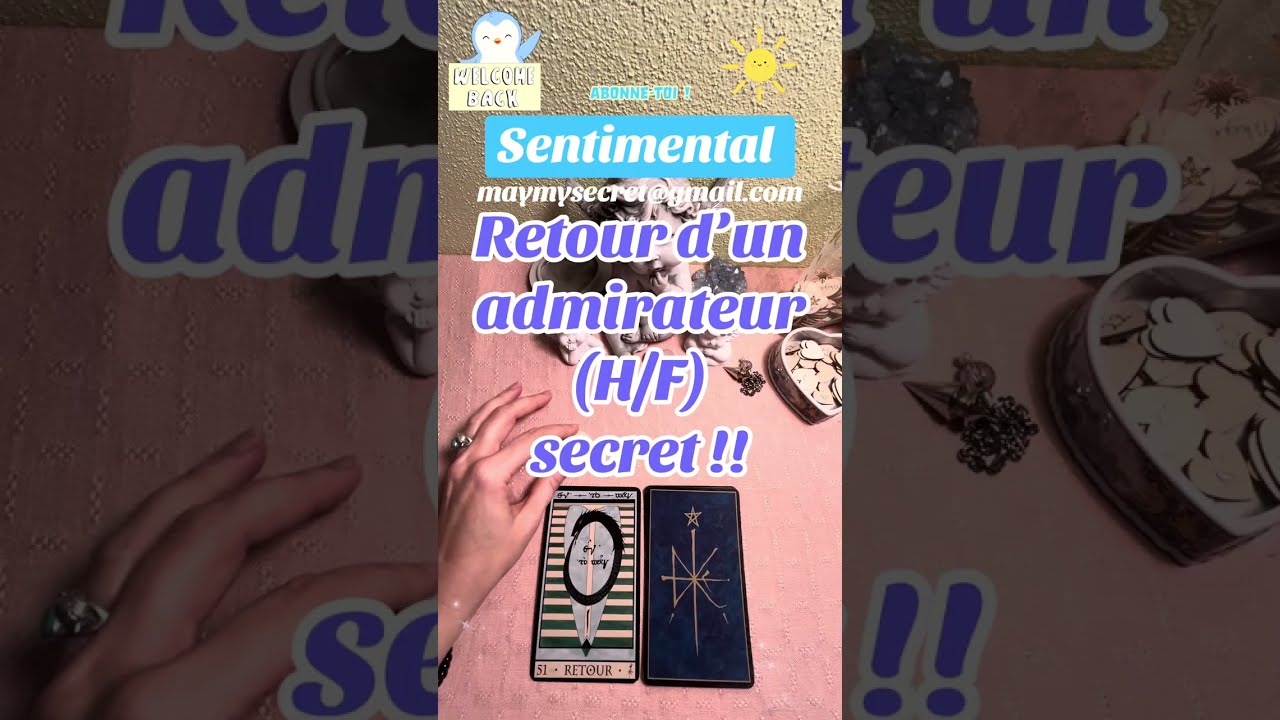 Retour d'un admirateur (H/F) secret !!🌟❤️