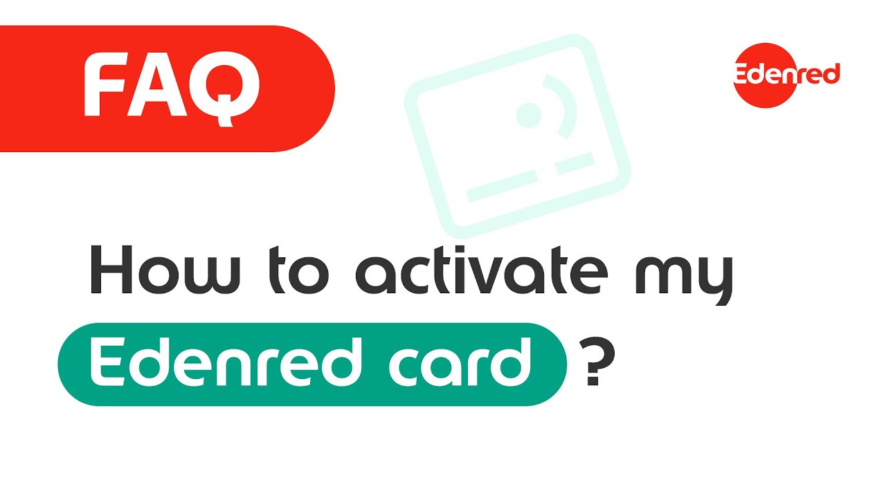 FAQ - How to activate my Edenred card?
