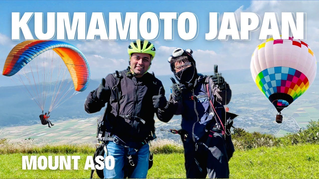 Kumamoto Japan Activities | Paragliding | Hot Air baloon | Mount Aso Nature Land