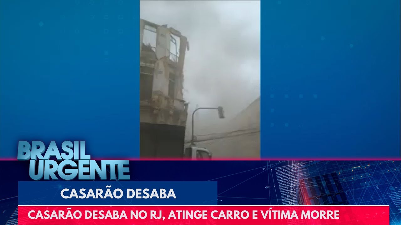 Casarão desaba no Rio de Janeiro, atinge carro e vítima morre | Brasil Urgente
