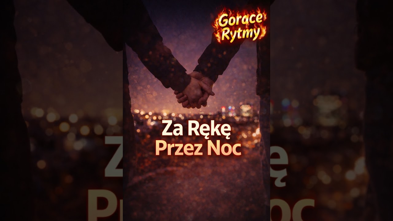 Za Rękę Przez Noc-GorąceRytmyNowosćHIT2026