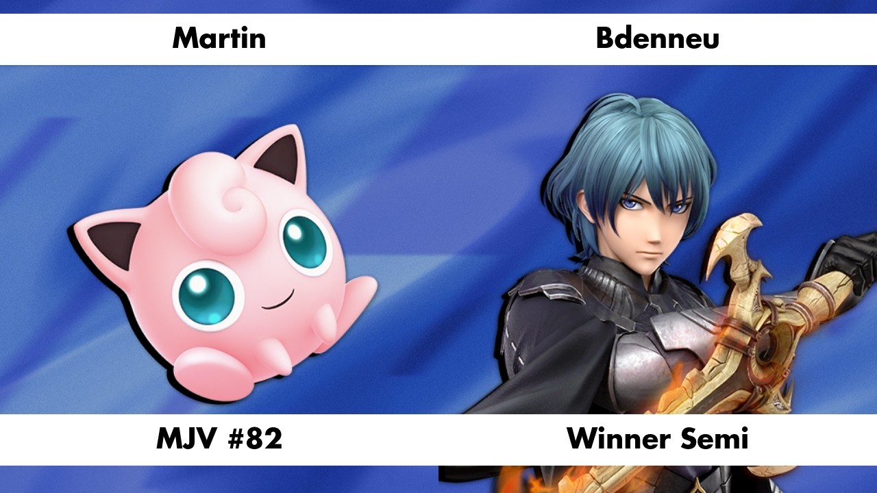 MJV #82 - Martin (Jigglypuff) Vs. Bdenneu (Byleth) - Winner Semi