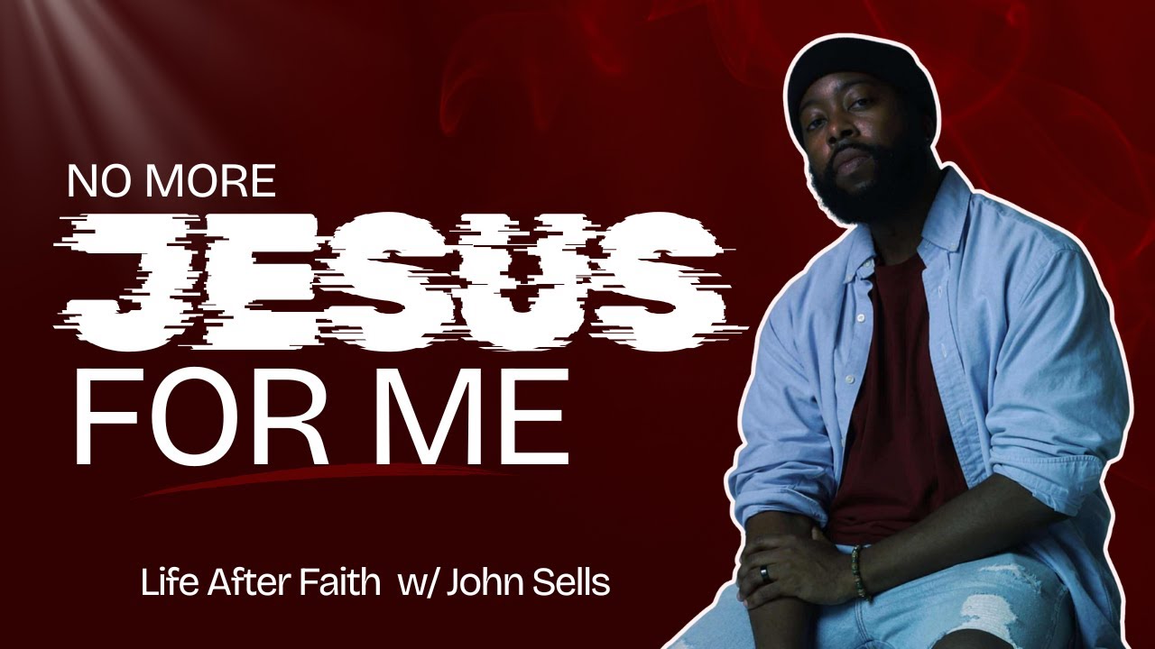 Leaving Christianity AND Jesus! ~ Life After Faith