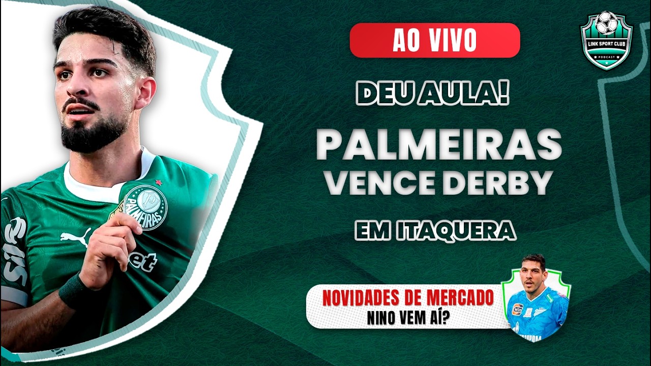 PALMEIRAS DÁ AULA E VENCE CORINTHIANS, NOVIDADES NO MERCADO DO VERDÃO