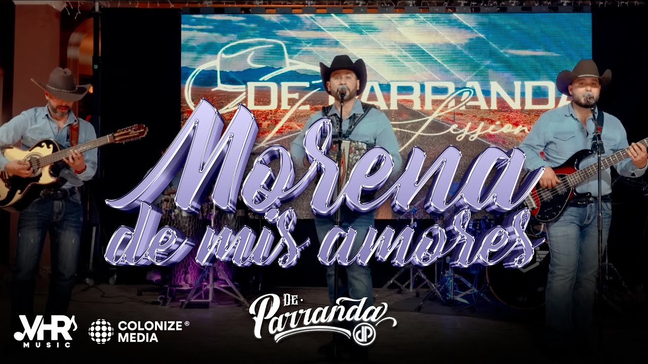 De Parranda - Morena de Mis Amores (En Vivo)