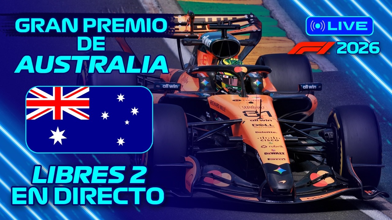 🔵 F1 EN DIRECTO | GP de AUSTRALIA 2026 #1 | LIBRES 2