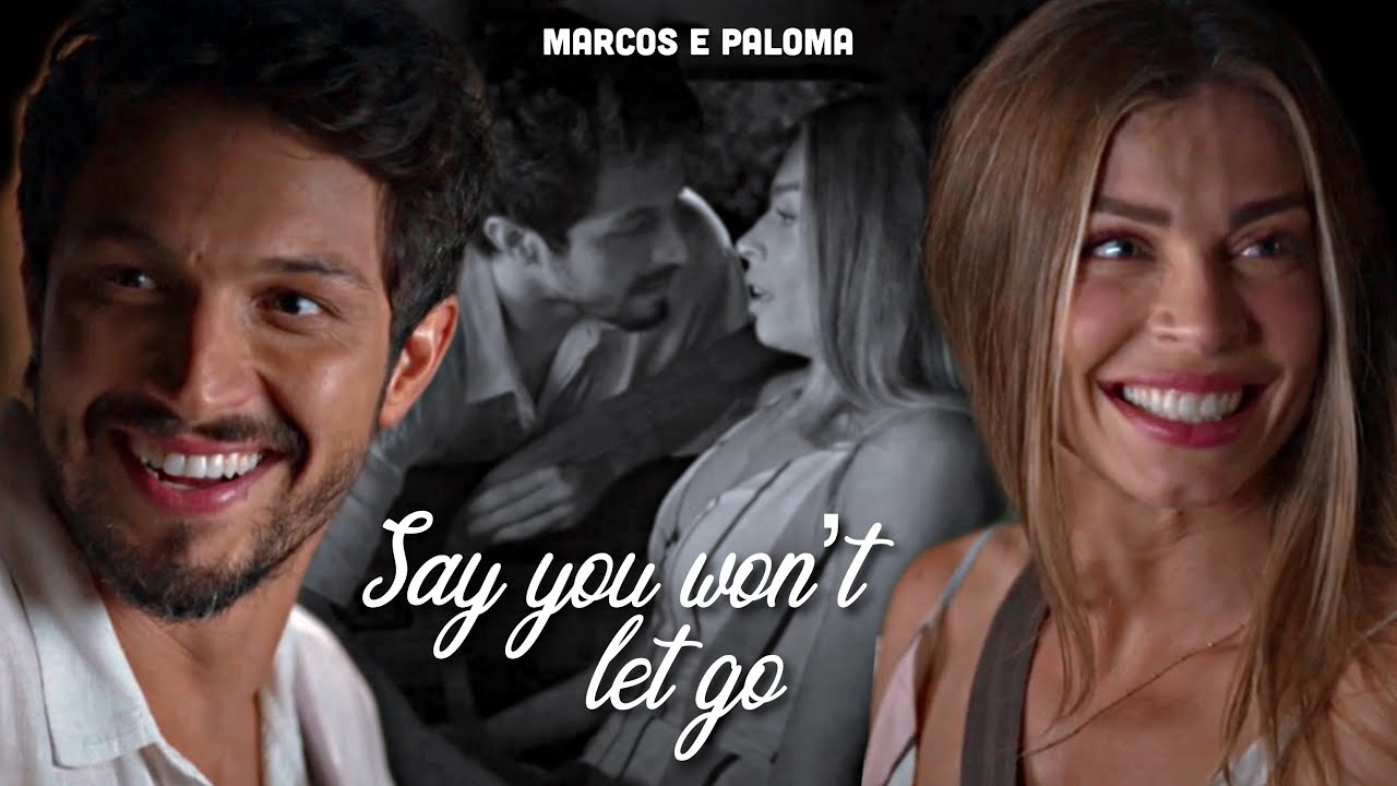 marcos & paloma | say you won’t let go - james arthur (tradução)