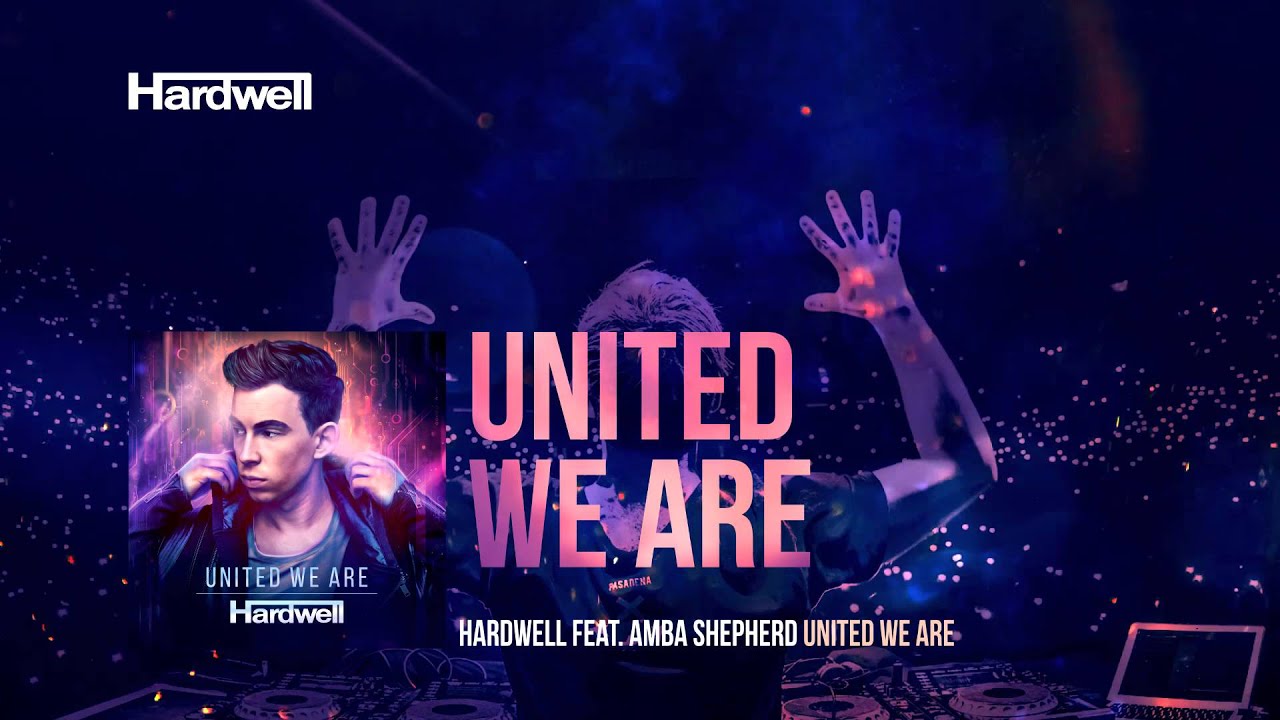 Hardwell feat. Amba Shepherd - United We Are (Extended Mix) 