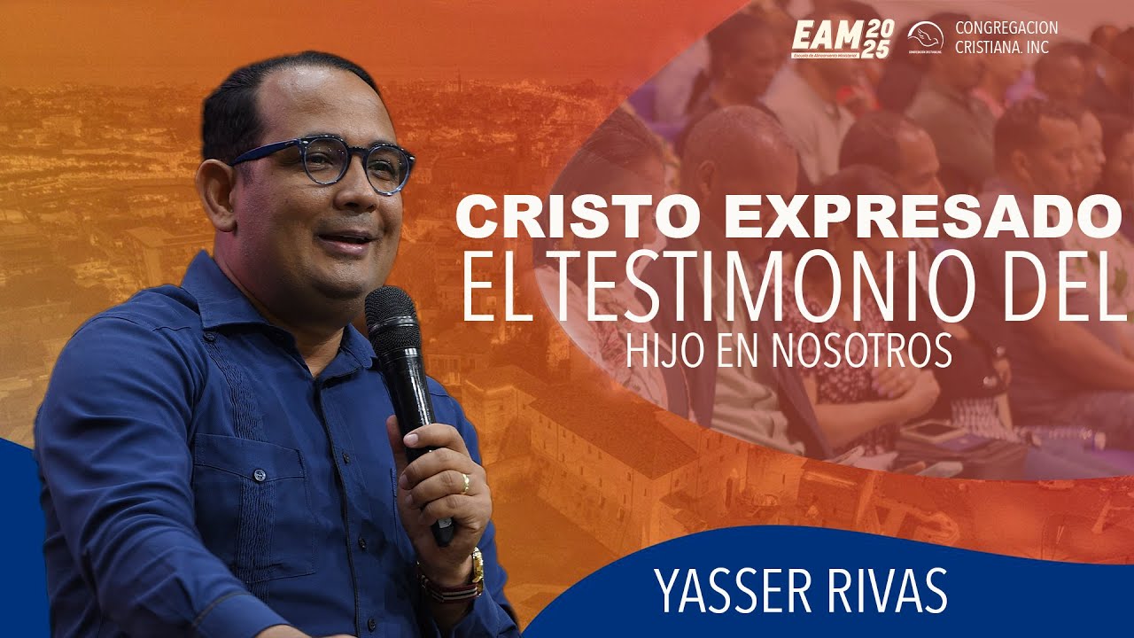 14.ª CONF. CRISTO EXPRESADO: EL TESTIMONIO DEL HIJO EN NOSOTROS