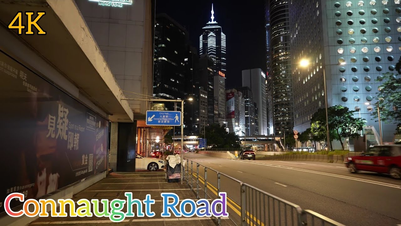 Hong Kong Night Street View 4K - Connaught Road Central