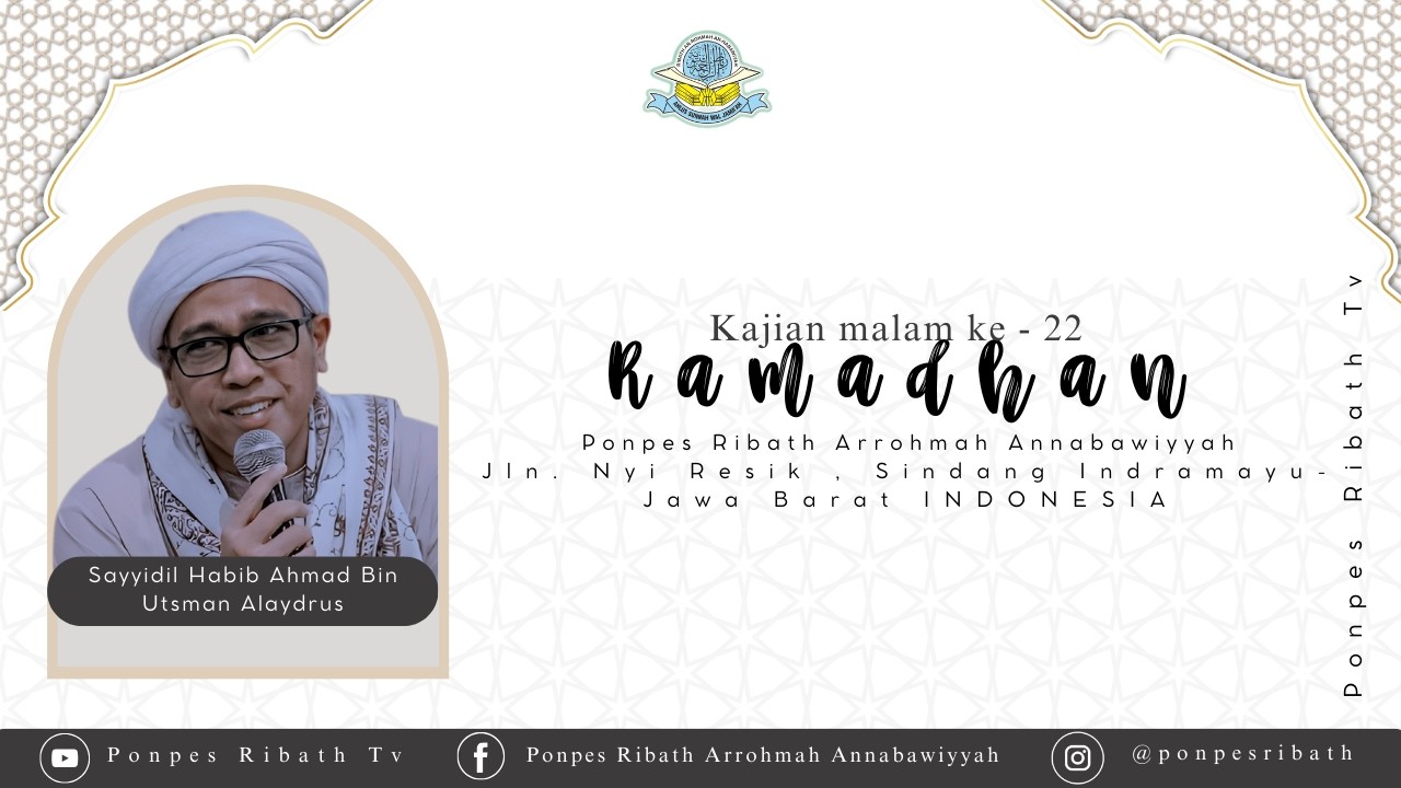 🔴LIVE Kajian Ramadhan Malam ke-22  Pondok Pesantren Ribath Arrohmah Annabawiyyah