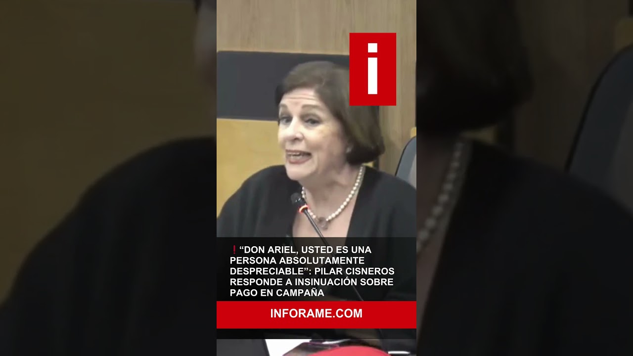 &ldquo;Don Ariel, usted es una persona absolutamente despreciable&rdquo;: Pilar Cisneros