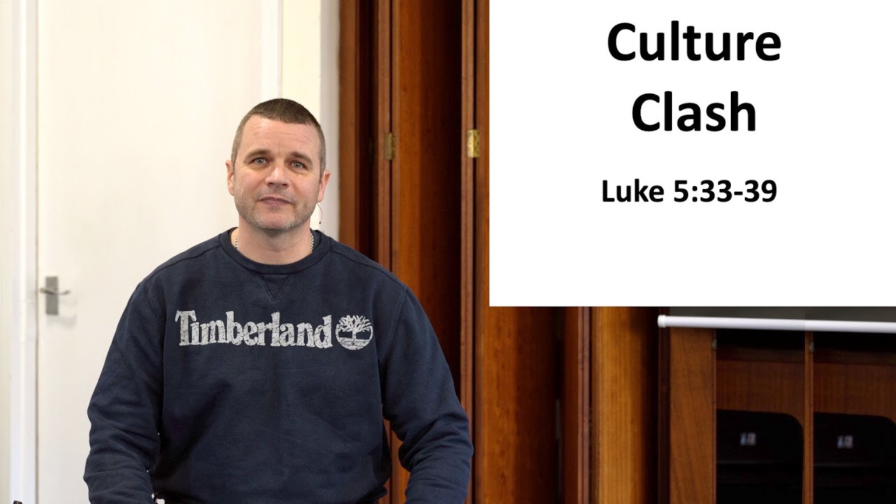 Culture Clash (Luke 5:33-39)