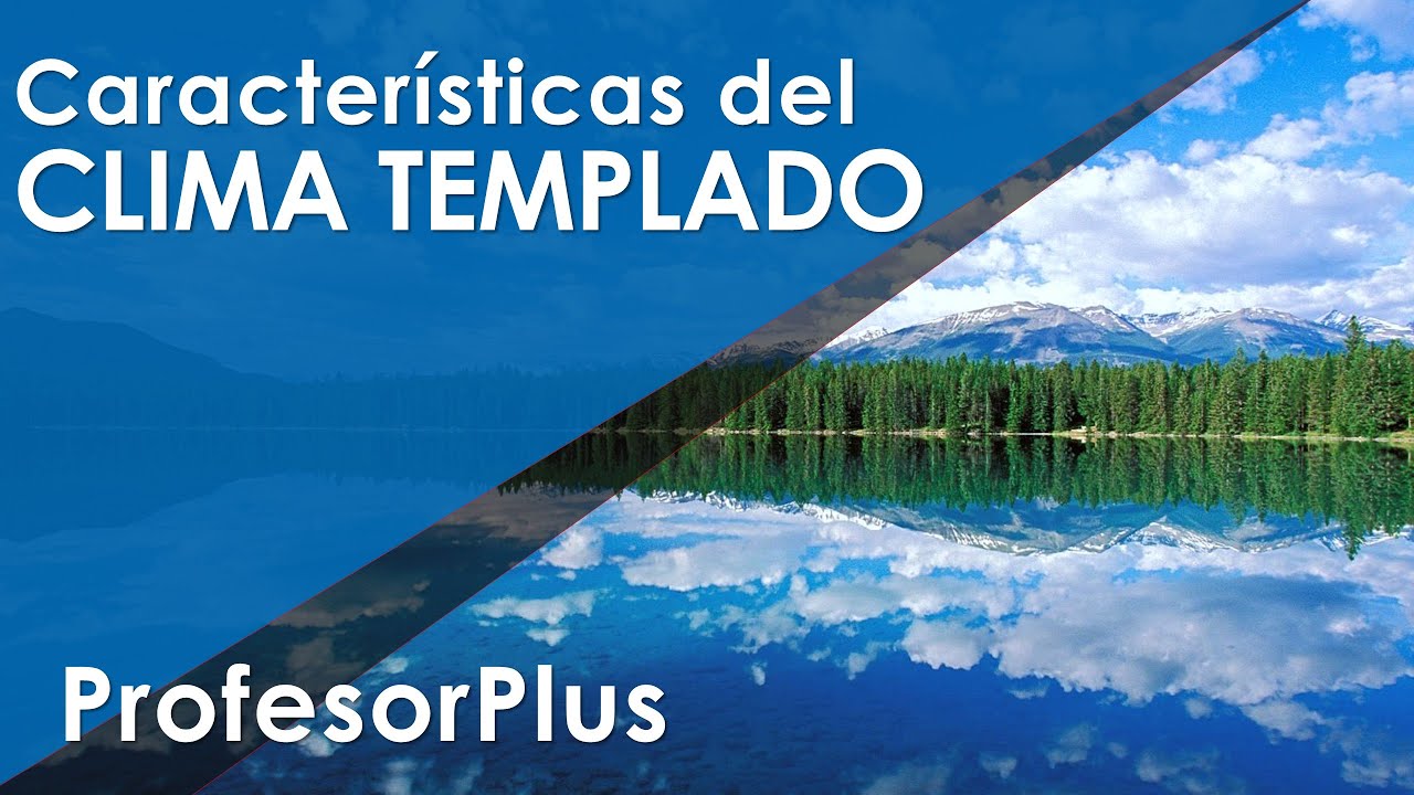 CARACTERISTICAS DEL CLIMA TEMPLADO: Concepto, ejemplos de climas templados, flora y fauna.