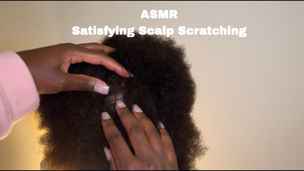 ASMR | Satisfying Scalp Massage~Scalp Scratching~Hair Play~Scratching Noises~Kinky Hair