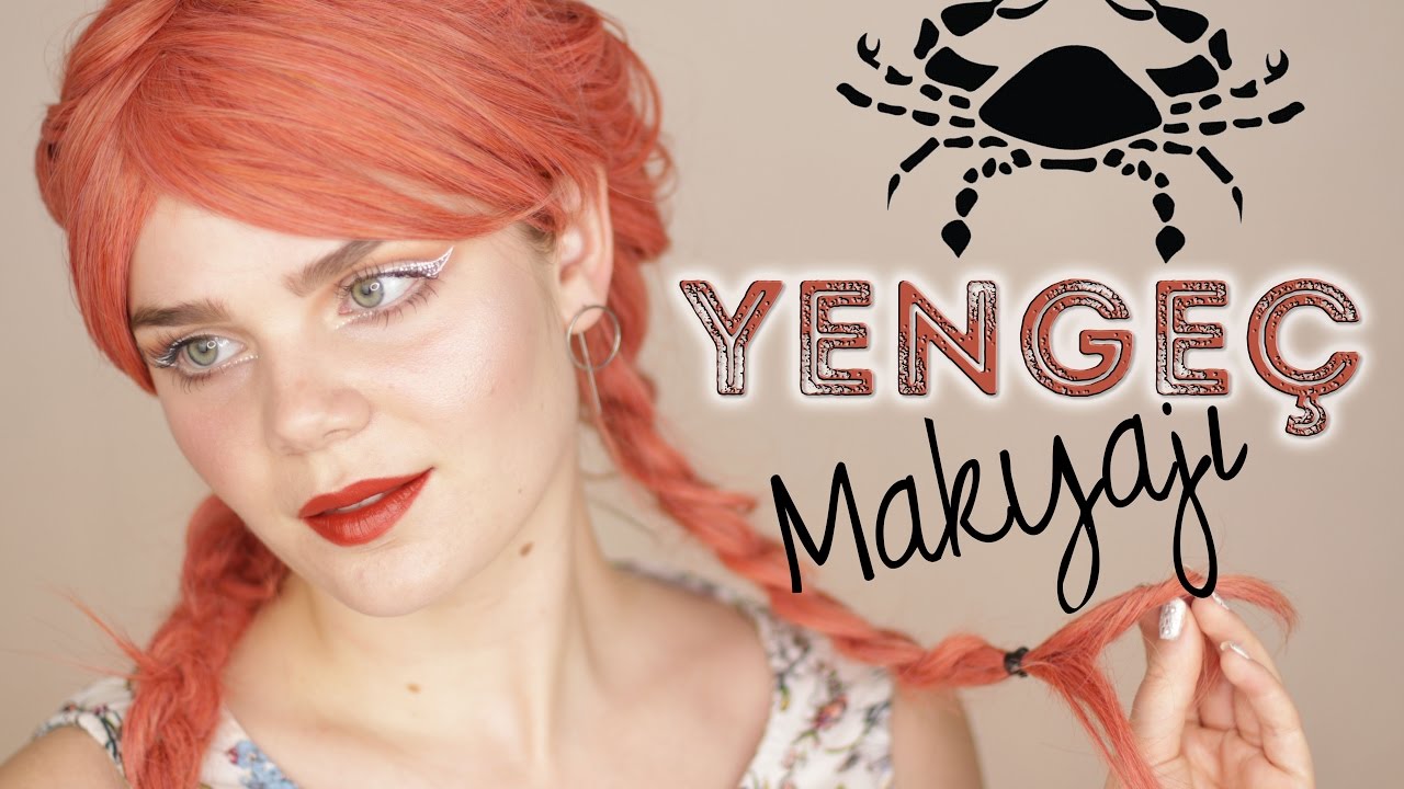 YENGEÇ Burcu Özellikleri ve Makyajı ♋