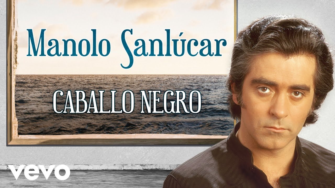 Manolo Sanlucar - Caballo Negro
