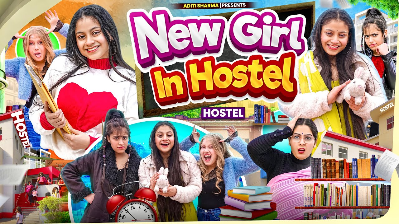 New Girl In Hostel || Aditi Sharma