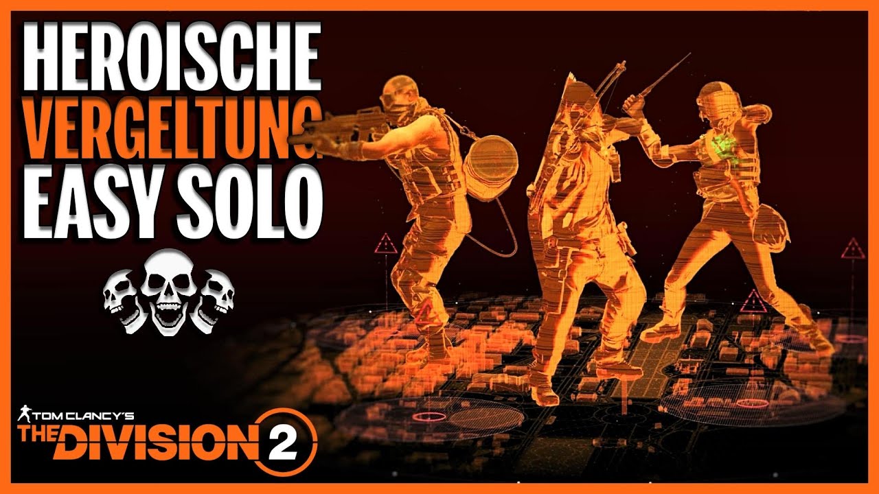 VERGELTUNG SOLO und auf HEROISCH in The Division 2 I EIN BOT zeigt euch wie es geht! 
