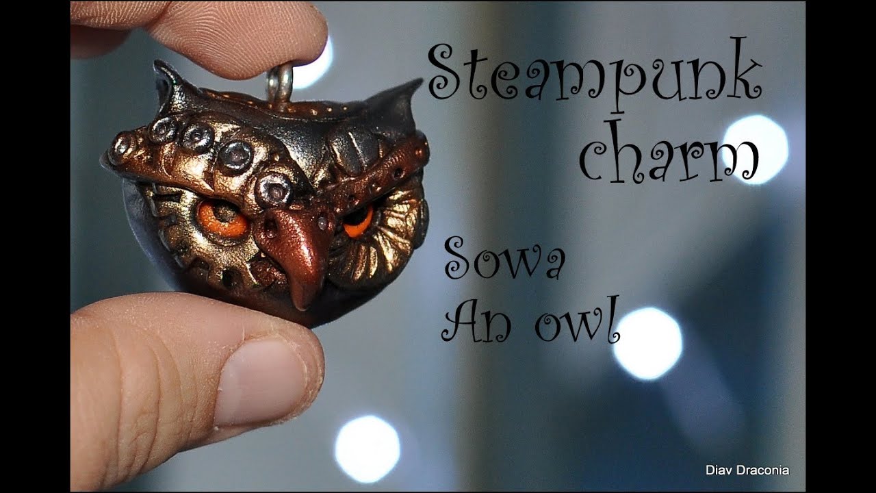 Modelinowy steampunk charm: sowa / Polymer clay steampunk owl [TUTORIAL]
