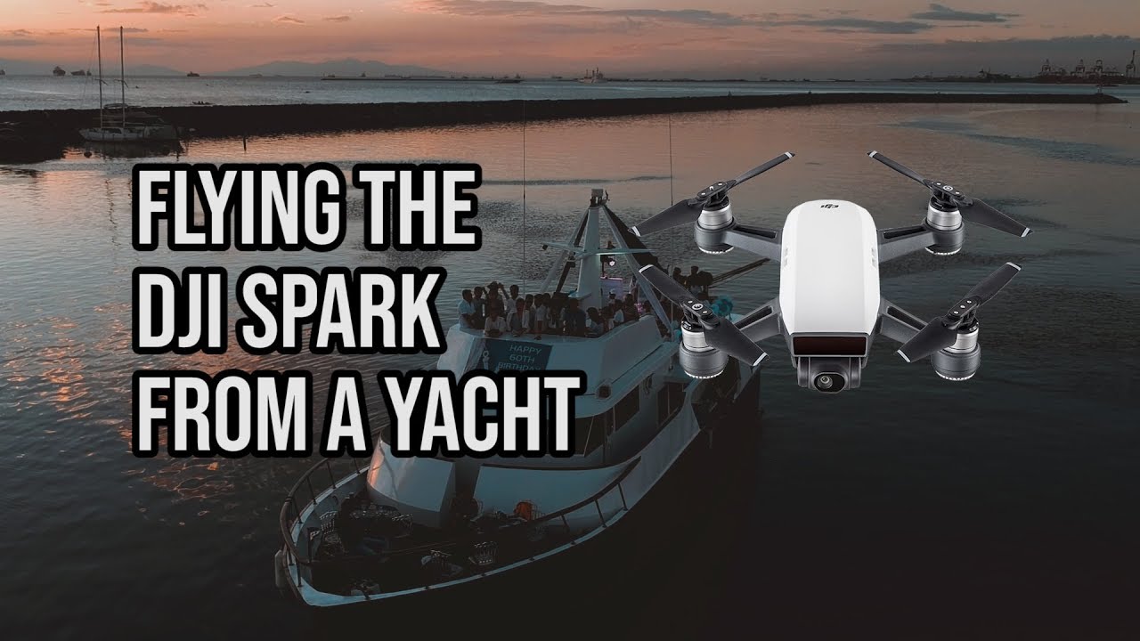 Flying the DJI SPARK from a YACHT