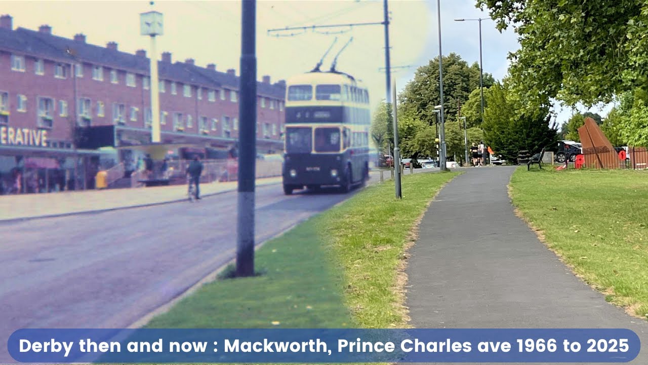 Derby Then and now : Mackworth, Prince Charles Ave view 1966 to 2025
