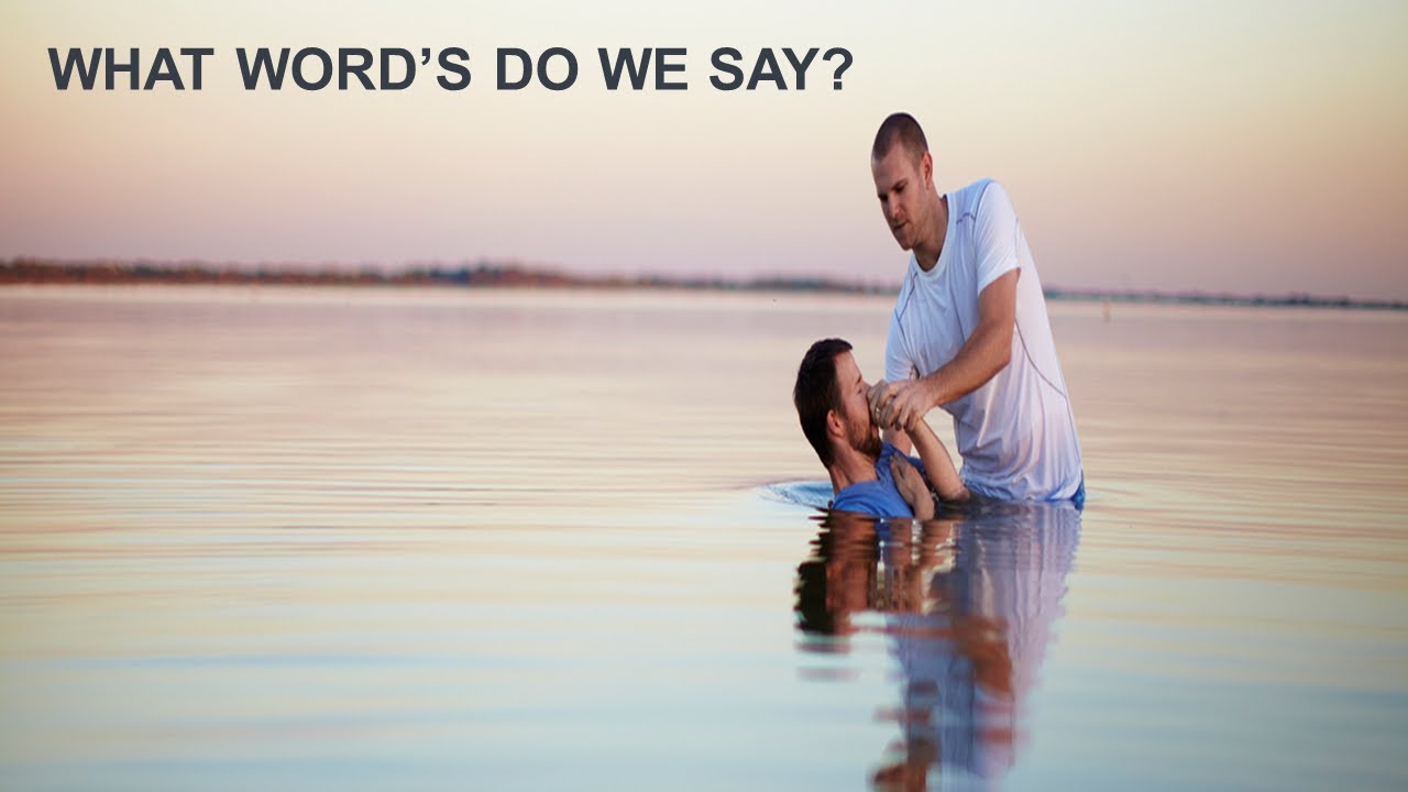 What To Say When Baptizing Someone!